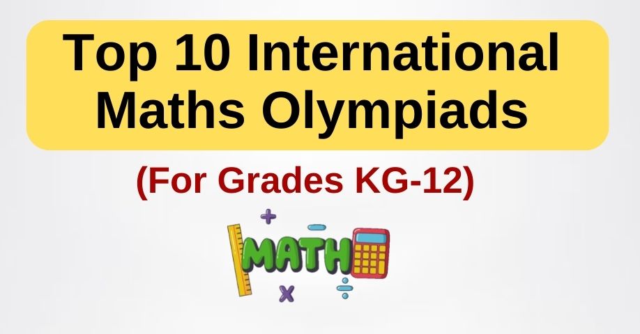 Top 10 International Maths Olympiads for Grades KG-12